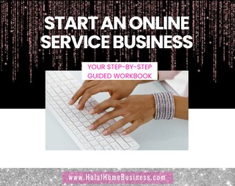 May include: A white keyboard with a person's hands typing on it. The text "START AN ONLINE SERVICE BUSINESS YOUR STEP-BY-STEP GUIDED WORKBOOK www.HalalHomeBusiness.com" is displayed on the image.