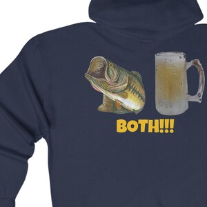 May include: A navy blue hooded sweatshirt with a graphic of a bass fish and a beer mug. The text "BOTH!!!" is printed in yellow below the graphic.