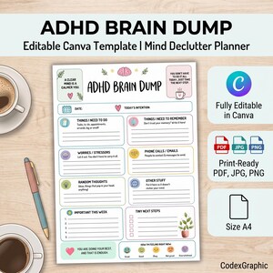May include: An A4 ADHD Brain Dump planner template featuring sections for tasks, reminders, stressors, and mood tracking. The document includes text headers like ADHD BRAIN DUMP, A CLEAR MIND IS A CALMER YOU, and YOU DON'T HAVE TO DO IT ALL TODAY.