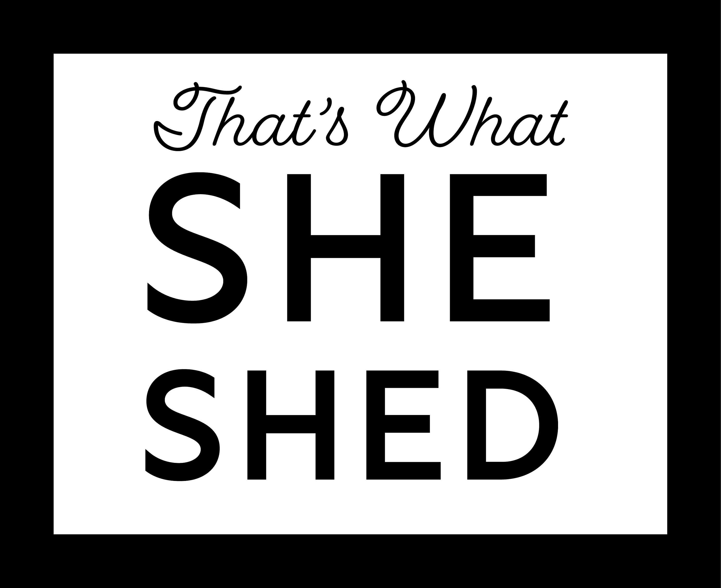 Thats What She Shed Svg Digital Download Etsy
