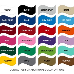 May include: A color chart showing 24 different vinyl colors. The colors are arranged in rows of four. The colors are: white, black, light gray, beige, dark blue, blue, sky blue, ice blue, burgundy, dark red, red, orange, pink, soft pink, purple, lilac, dark green, green, lime green, mint, yellow, silver, gold, and copper. The chart also includes the text "VINYL" and "CONTACT US FOR ADDITIONAL COLOR OPTIONS".