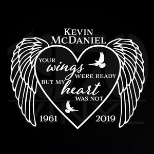 Personalized Memorial Decal - Your Wings Were Ready But My Heart Was Not Vinyl Decal - Window Decal - Car Truck Decal