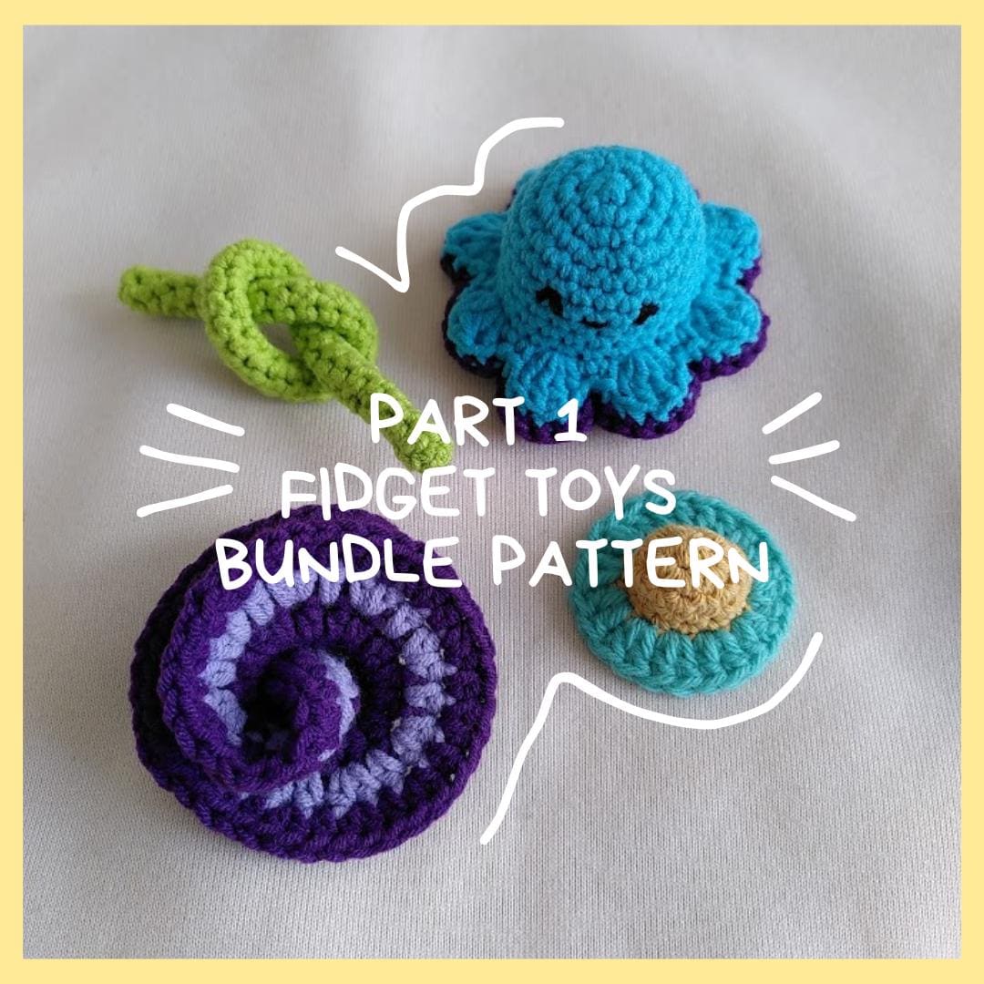 Crochet fidget toy PART 1 pattern bundle, includes 4 fidgets to make.