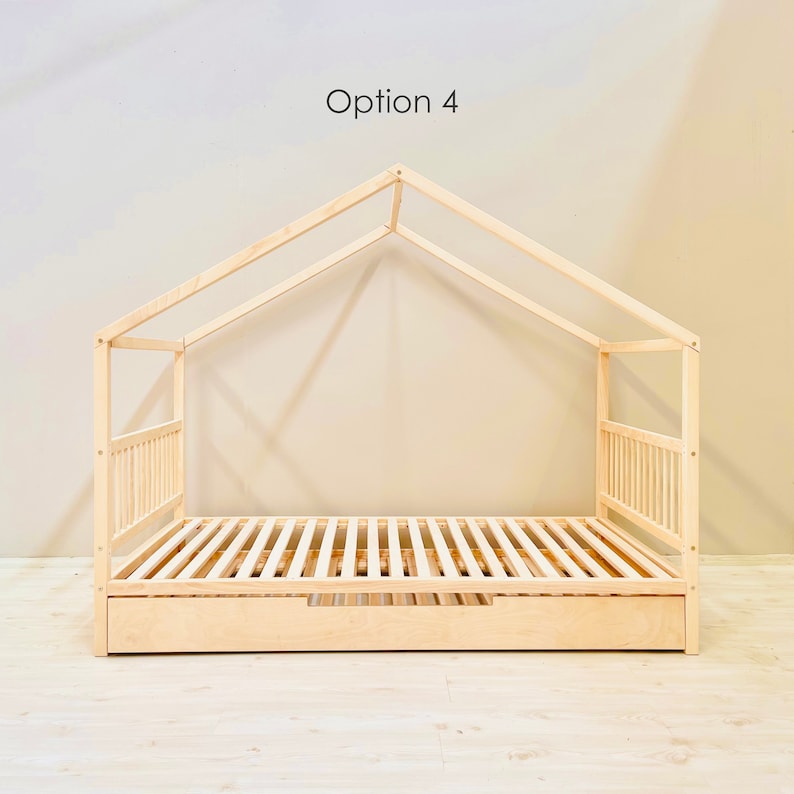 May include: A wooden bed frame with a house-shaped canopy and a pull-out drawer. The bed frame is made of natural wood and has a slatted base. Option 4.