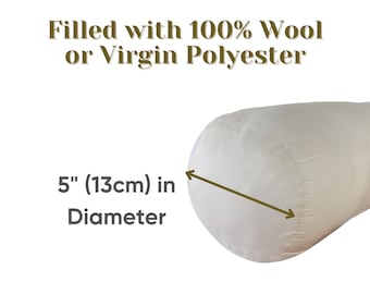 100% Cotton 5" in Diameter Round End Bolster Insert Filled With Wool or Polyester Filling