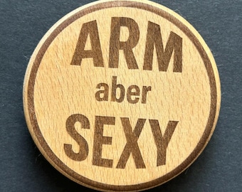 Poor but sexy Berlin magnet & bottle opener made of beechwood – cult saying engraving, urban souvenir gift idea