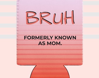 Beer Sleeve BRUH Can Cooler 12oz Regular Soda Kombucha Insulted Drink Cooler