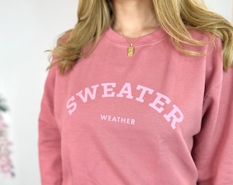 Sweater Weather Sweatshirt, Fall Sweater, Autumn Clothing, Fall Sweaters and Shirts, Fall Clothing, Fall Shirts and Sweaters, Womens For Her