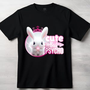 Camiseta de conejito lindo pero psicópata, camiseta de algodón suave imagen 2
