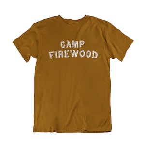 Camp Firewood Hot American Summer Inspired T-Shirt