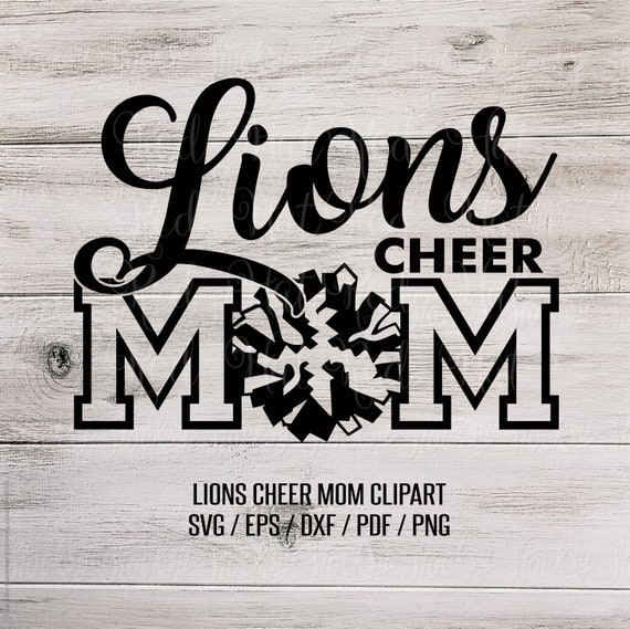 Download Lions Cheer Mom Svg Lions Cheer Svg Lion Svg Lions Svg Etsy