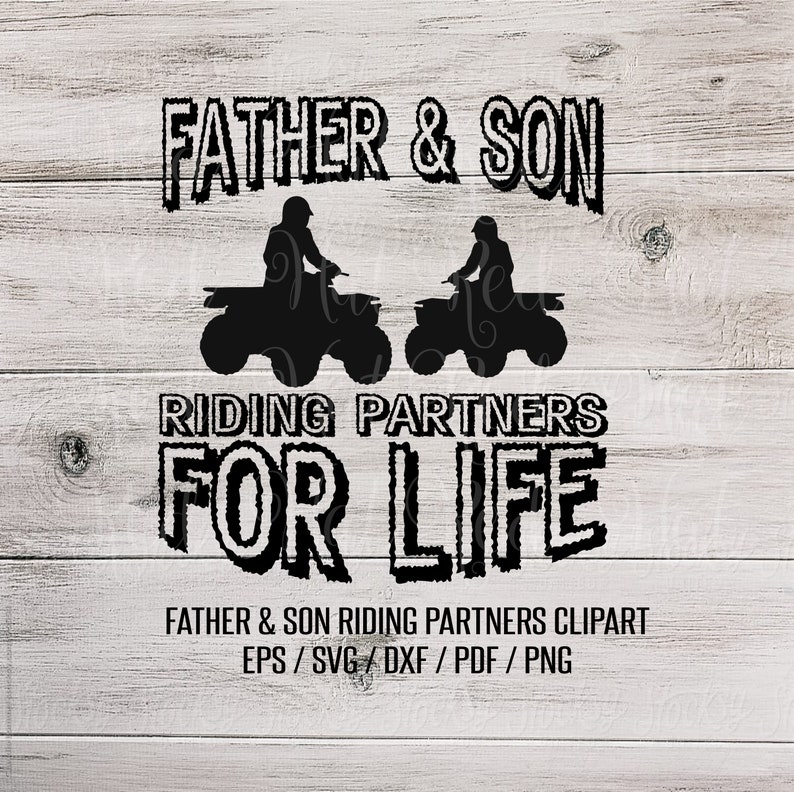 Father Son Riding Partners For Life Quad 4 Wheeler ATV Clipart Etsy