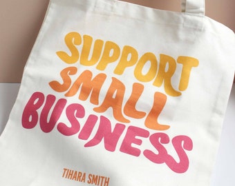 Support Small Business Tote Bag | 100% Cotton Shopping, Market Tote