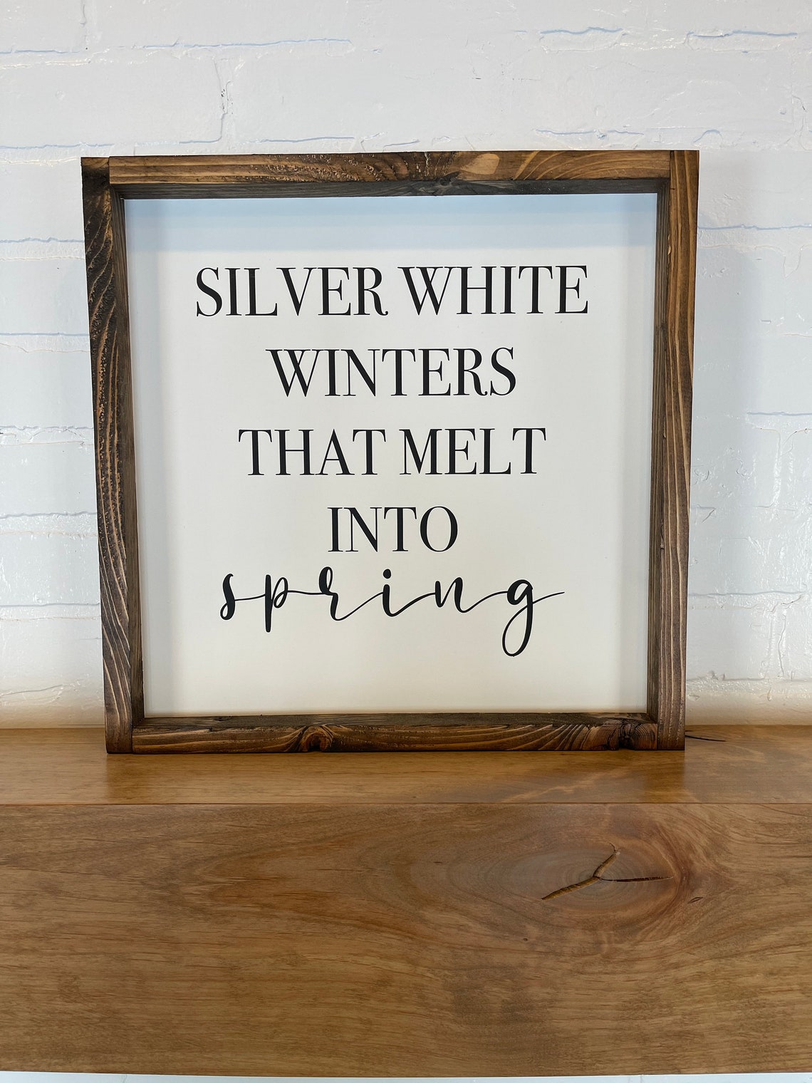 Silver White Winters That Melt Into Spring Sign Farmhouse | Etsy