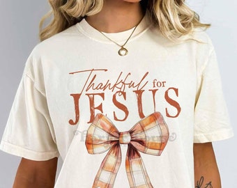 Fall Coquette Bow PNG Thankful for Jesus Sublimation Designs for Shirts Trendy Jesus Tshirt Designs  Thanksgiving PNG Fall Clipart Faith Svg