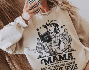 Western PNG Funny Christian Tshirt Designs Retro Sublimation Designs Mama Don't Let Your Babies Grow Up Without Jesus PNG Trending Shirt Png