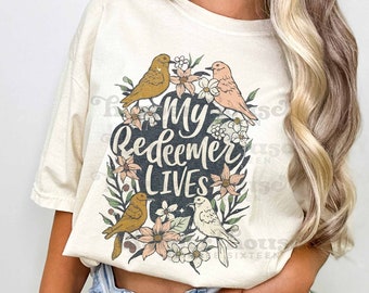 Easter PNG Bird Sublimation Designs Downloads My Redeemer Lives PNG Files for Sublimation Vintage Jesus Shirt Designs for DTF Transfers svg