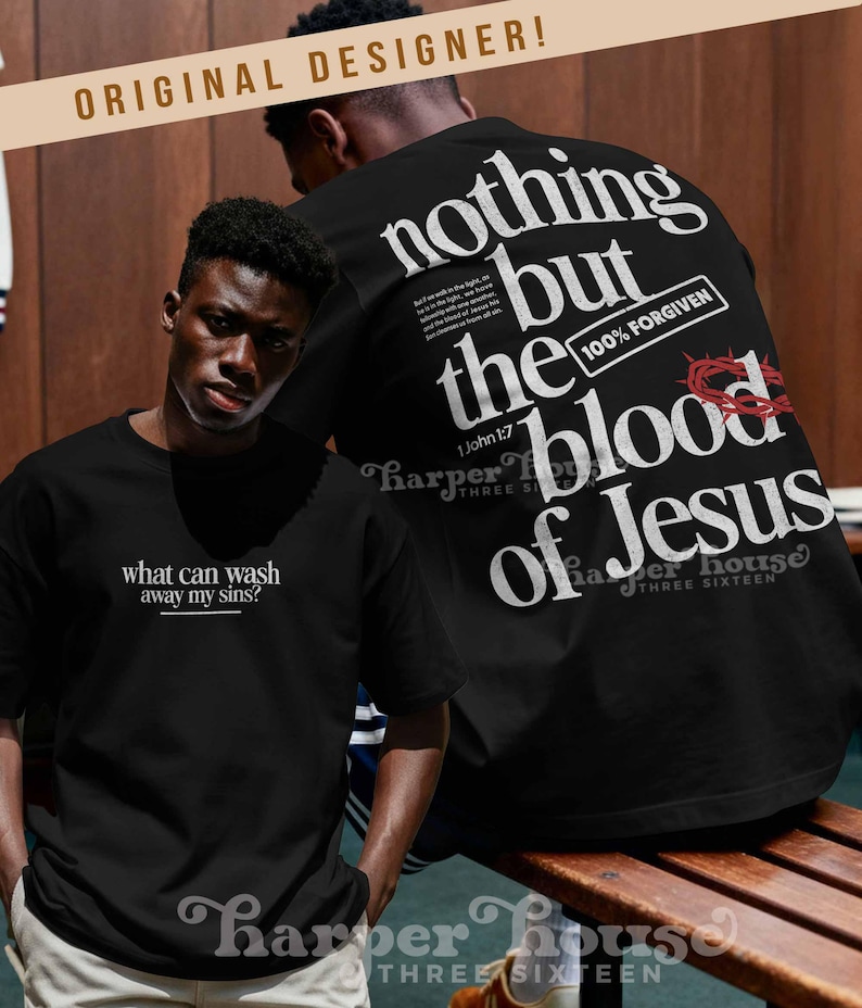 May include: Black t-shirts with white text. One shirt reads "what can wash away my sins?" The other shirt has "nothing but the blood of Jesus" with a crown of thorns graphic. The shirts are from Harper House.