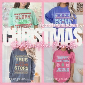 May include: Four digital designs for sublimation printing featuring Christmas-themed graphics. The designs include "Glory to the Newborn", "Peace on Earth", "True Story", and "Happy Birthday Jesus".