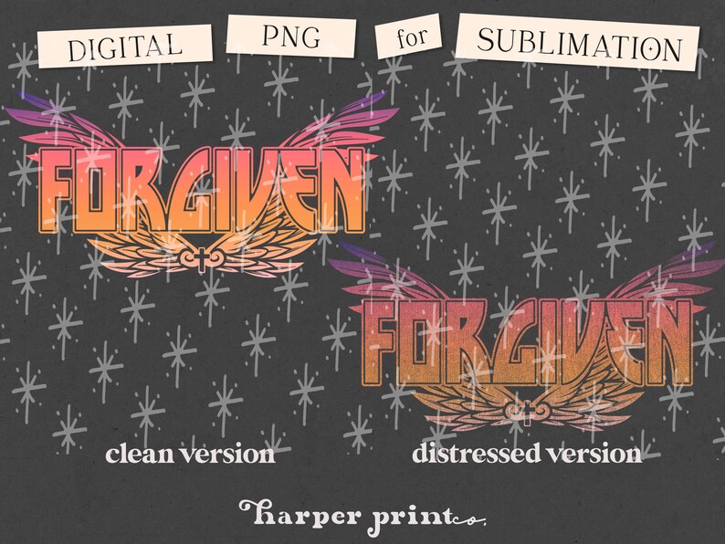 May include: Digital download of a graphic design with the word "FORGIVEN" in a vintage style with wings. The design is available in two versions: a clean version and a distressed version.