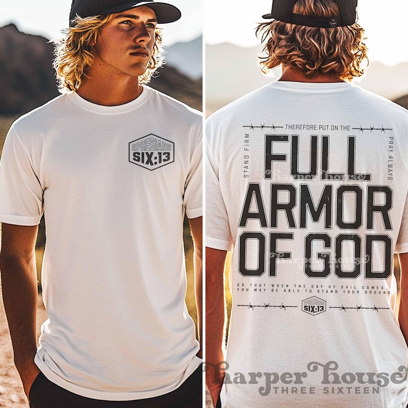 Peut inclure: T-shirt blanc avec un motif noir sur le devant qui dit "&Eacute;ph&eacute;siens Six:13" et un motif noir au dos qui dit "Par cons&eacute;quent, rev&ecirc;tez l'armure compl&egrave;te de Dieu, tenez ferme, priez toujours, afin que lorsque le jour du mal viendra, vous puissiez tenir bon. &Eacute;ph&eacute;siens Six:13".