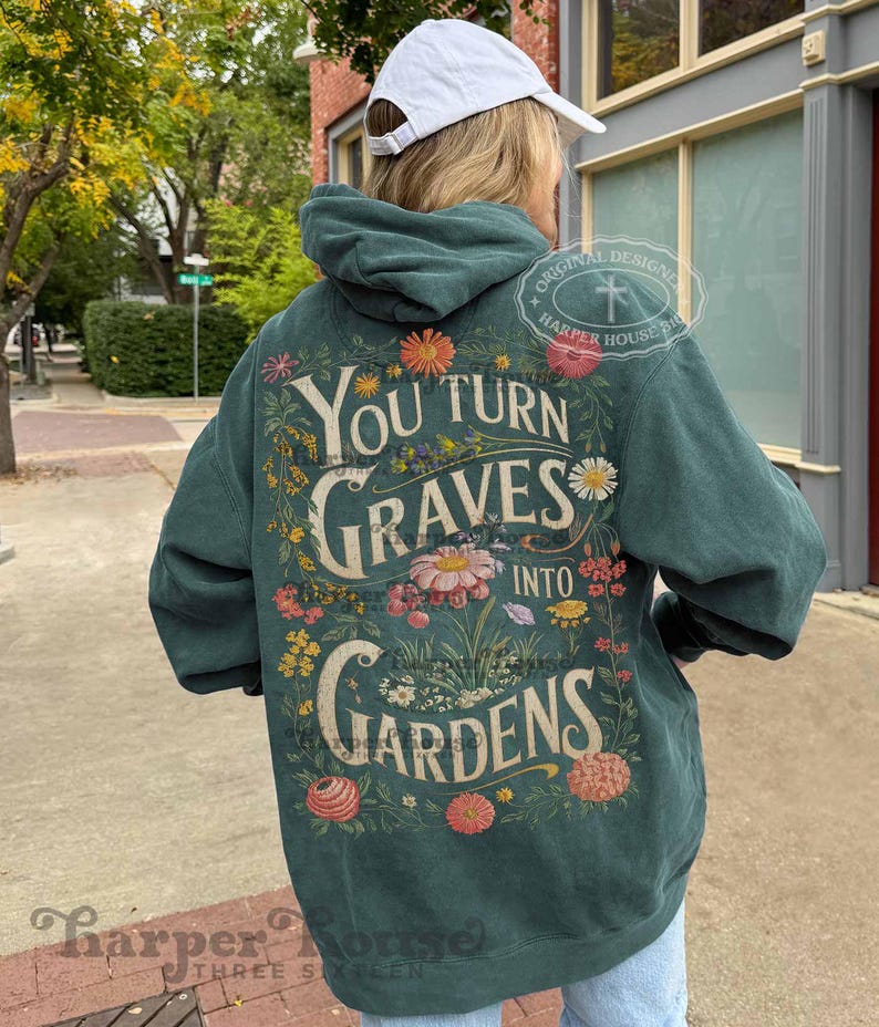 You turn Graves into Gardens PNG Christian shirt designs for women boho vintage graphic tees