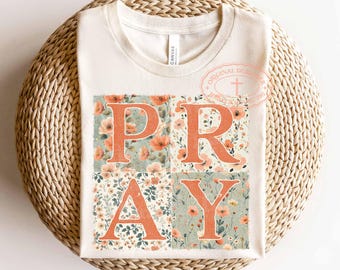 Pray PNG Floral Patchwork Fall Clipart Orange Flowers Png Boho Floral Shirt Designs Trendy Fall DTF Designs Fall Sublimation Designs Tshirts