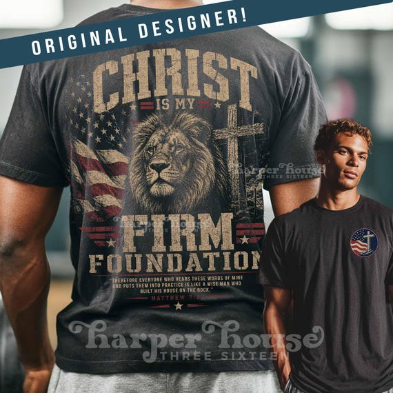 Lion PNG Christ is My Firm Foundation Tshirt Mens Vintage Jesus Shirts Patriotic Christian Dtf Transfers Religious Fathers Day PNG USA Flag