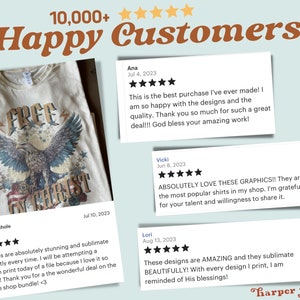 May include: A collage of customer reviews for a sublimation design shop. The reviews are positive and highlight the quality of the designs and the ease of use. The shop has over 10,000 happy customers. The text in the image reads "10,000+ Happy Customers!" and "Harper Print."