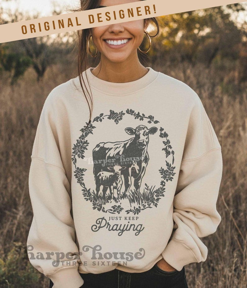 Farm PNG Christian Sublimation Designs Cow PNG Just Keep Praying