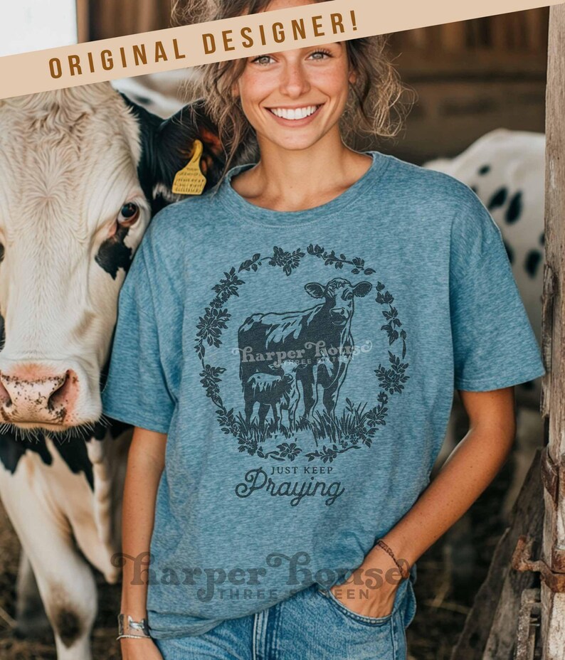 Farm PNG Christian Sublimation Designs Cow PNG Just Keep Praying