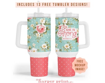 She is Strong 40oz Tumbler Wrap Christian Tumbler Designs Sublimation Designs Downloads Flower Tumbler with Handle Wrap Faith Tumbler PNG