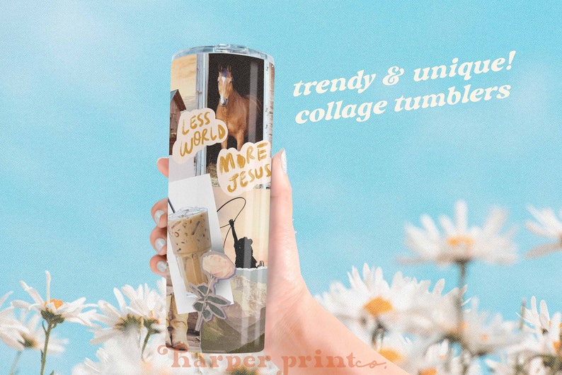 May include: A stainless steel tumbler with a collage design featuring a horse, a cup of coffee, and text that says "Less World More Jesus". The tumbler is held in a hand against a blue sky background with white daisies.