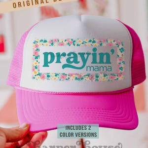 Mama Trucker Hat Patch PNG Prayin Mama Hut PNG Muttertagsgeschenk Pink Flower Patch Sublimationsentwürfe Trendige Hutbar Digitale Dateien Retro Png
