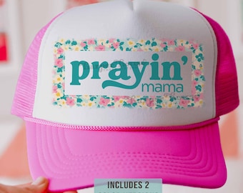 Mama Trucker Hat Patch PNG Prayin Mama Hat PNG Mothers Day Gift Pink Flower Patch Sublimation Designs Trendy Hat Bar Digital Files Retro Png