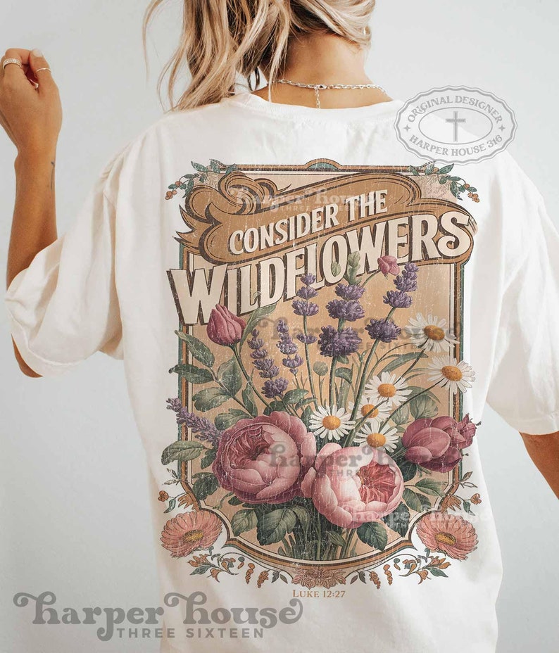 Consider the Wildfowers PNG Vintage Jesus Shirts Womens Christian Graphic Tees Botanical Shirt Designs
