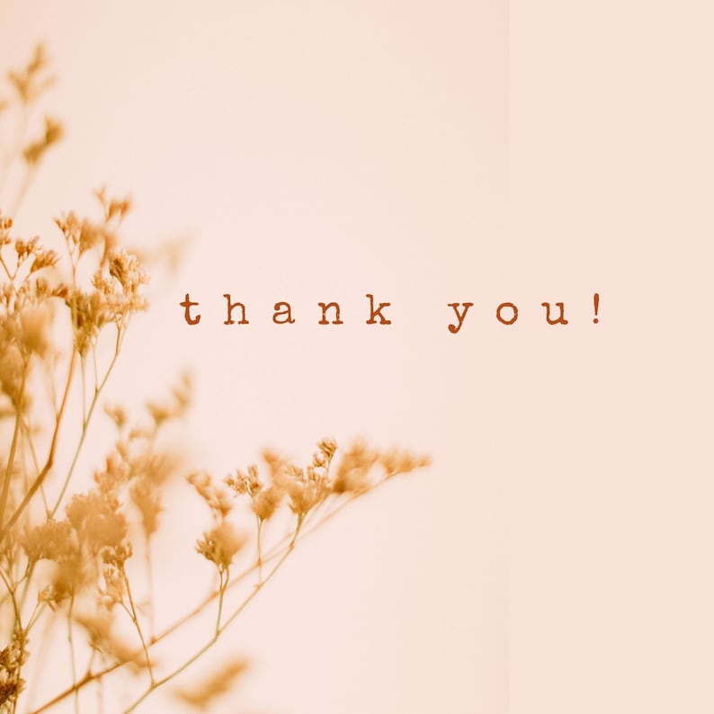 May include: A simple, minimalist design with the text "thank you!" in brown text on a light peach background.  Dried flowers are in the bottom left corner of the image.