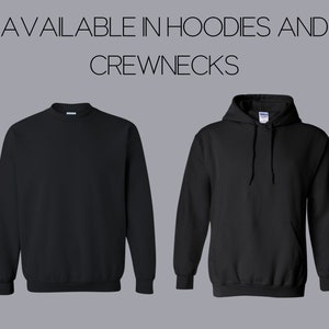 Puede incluir: Dos sudaderas negras, una con capucha y otra sin. El texto "AVAILABLE IN HOODIES AND CREWNECKS" est&aacute; en la parte superior de la imagen.
