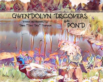 GWENDOLYN DISCOVERS the POND (book releases Sept. 15, 2021)