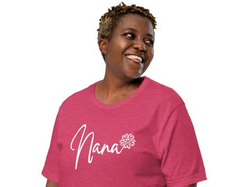 Nana T-Shirt,Nana Tee,Cute Nana Shirt,Gift for Nana,Grandma Gift,Grandmother Shirt,Grandma Tee,Mimi Gigi Shirts
