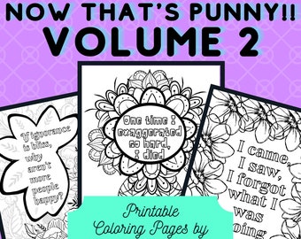 Printable "Now that's punny- volume 2" coloring pages; printable pdf, Joke coloring pages, Funny coloring pages, adult coloring book