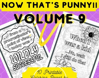 Printable "Now that's punny- volume 8" coloring pages; stress relief, PDF,Funny joke coloring pages,adult coloring pages,dad jokes,pun jokes