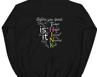 Before you speak THINK Unisex Hoodie, Inspirational Quote hoodie, Positive Vibe hoodie unisex, Faith Based Think before you speak hoodie