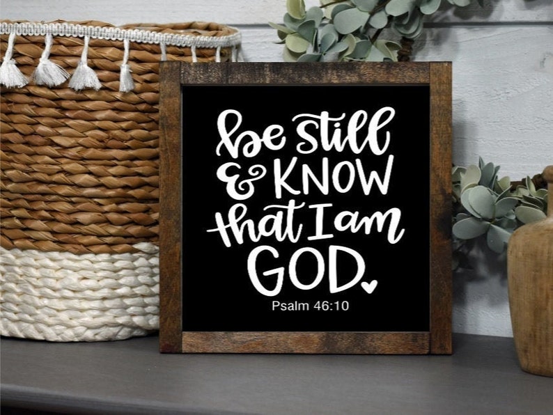 Be Still and Know That I Am God Psalm 46:10 Bible Verse Wood - Etsy