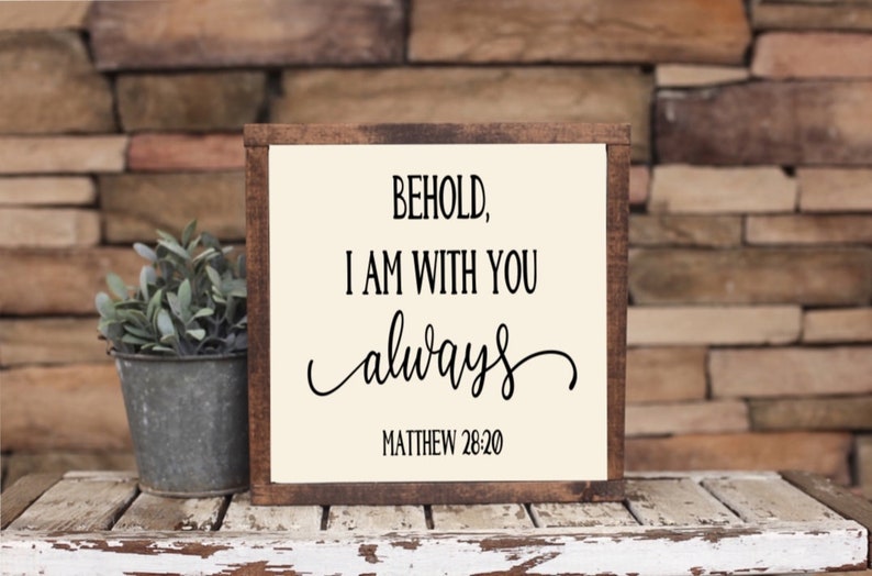 i am with you always verse i am with you always verse