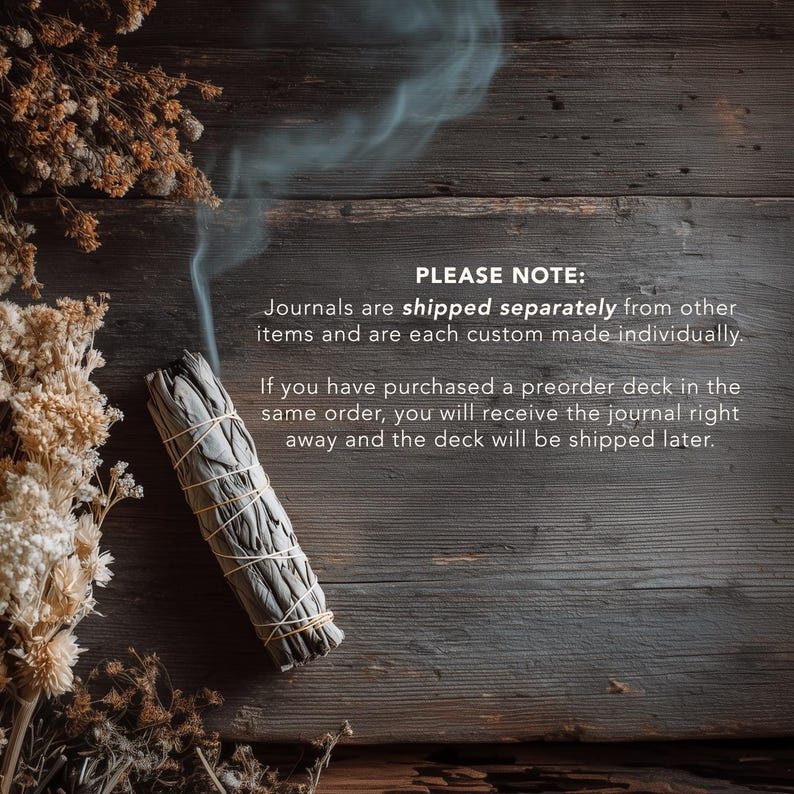 May include: A bundle of white sage, bound with twine, emits a wisp of smoke against a dark wood background. Dried flowers are arranged on the left side. Text reads: "PLEASE NOTE: Journals are shipped separately..."