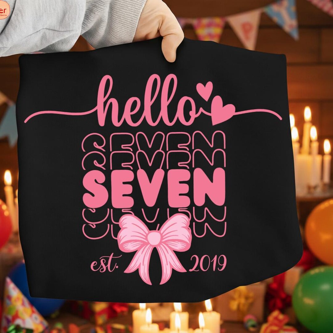 Hello Seven Hello SEVEN Birthday PNG & SVG: 7th Birthday Girl Design, Pink 7th ...
