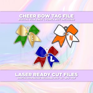 May include: Three cheer bow tag files in gold, green, orange, white, blue, and red. Each bow has a letter: E, N, and L. The text on the image says "CHEER BOW TAG FILE" and "LASER READY CUT FILES".