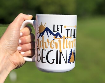 Let the Adventure Begin Coffee Mug, Adventure Mug, RV Life Mug, Mug for Camper, Road Trip Mug, Camper Gift, Camping Gift