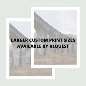 May include: A black and white photo of a large stone bridge with the text "LARGER CUSTOM PRINT SIZES AVAILABLE BY REQUEST" superimposed on the image.